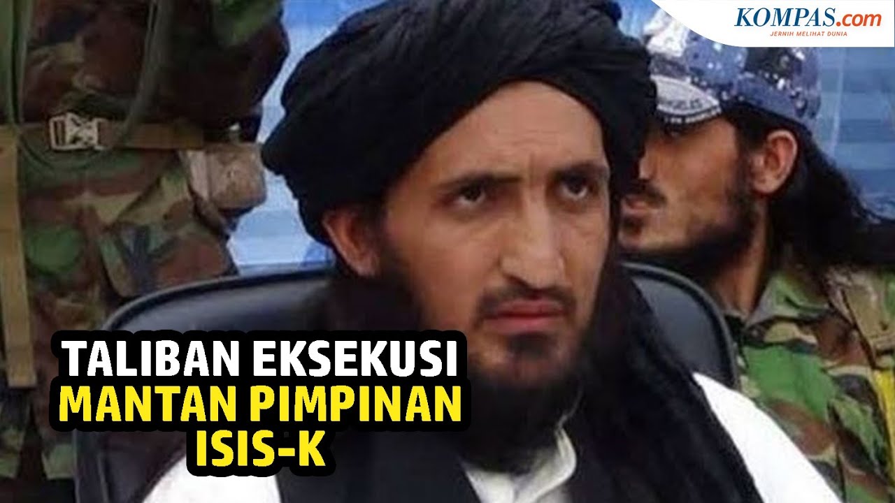 Taliban Umumkan Telah eksekusi Mantan Pemimpin ISIS-K Abu Omar