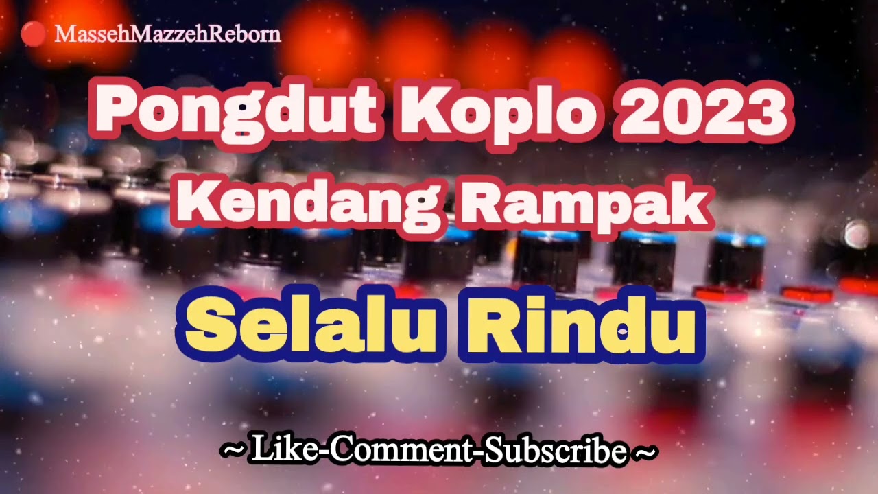 Selalu Rindu Dangdut Koplo Kendang Rampak Terbaru | Pongdut kendang rampak