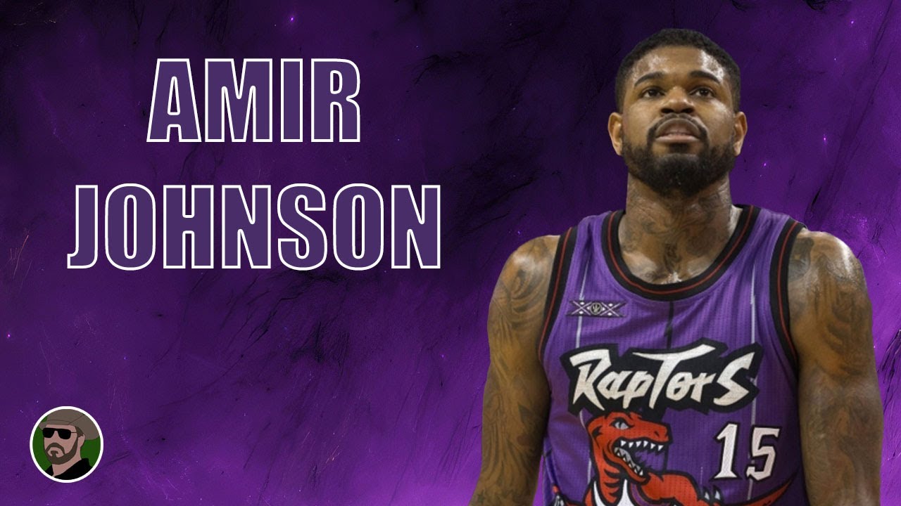 Amir Johnson : The Art Of Hidden Hustle And Grit