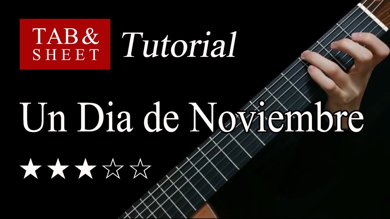 Un Dia de Noviembre - Guitar Lesson + TAB