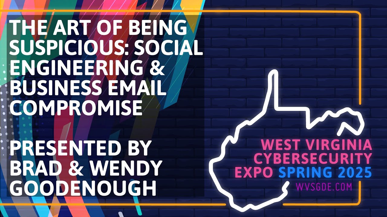 WVCSE 2025 - Digit3 - The Art of Being Suspicious: Social Engineering and Business Email Compromise