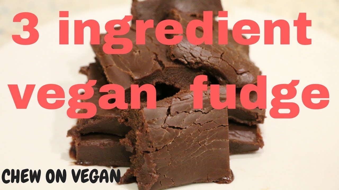 3 ingredient vegan fudge