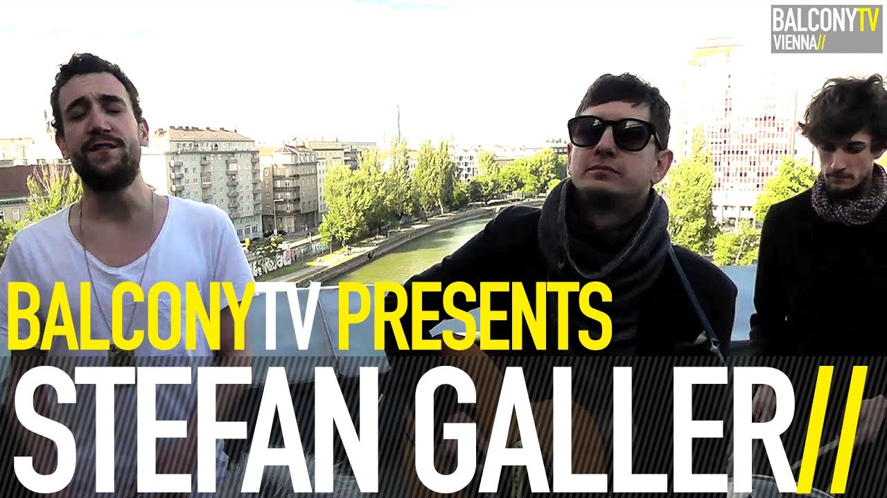 STEFAN GALLER - SMILE (BalconyTV)