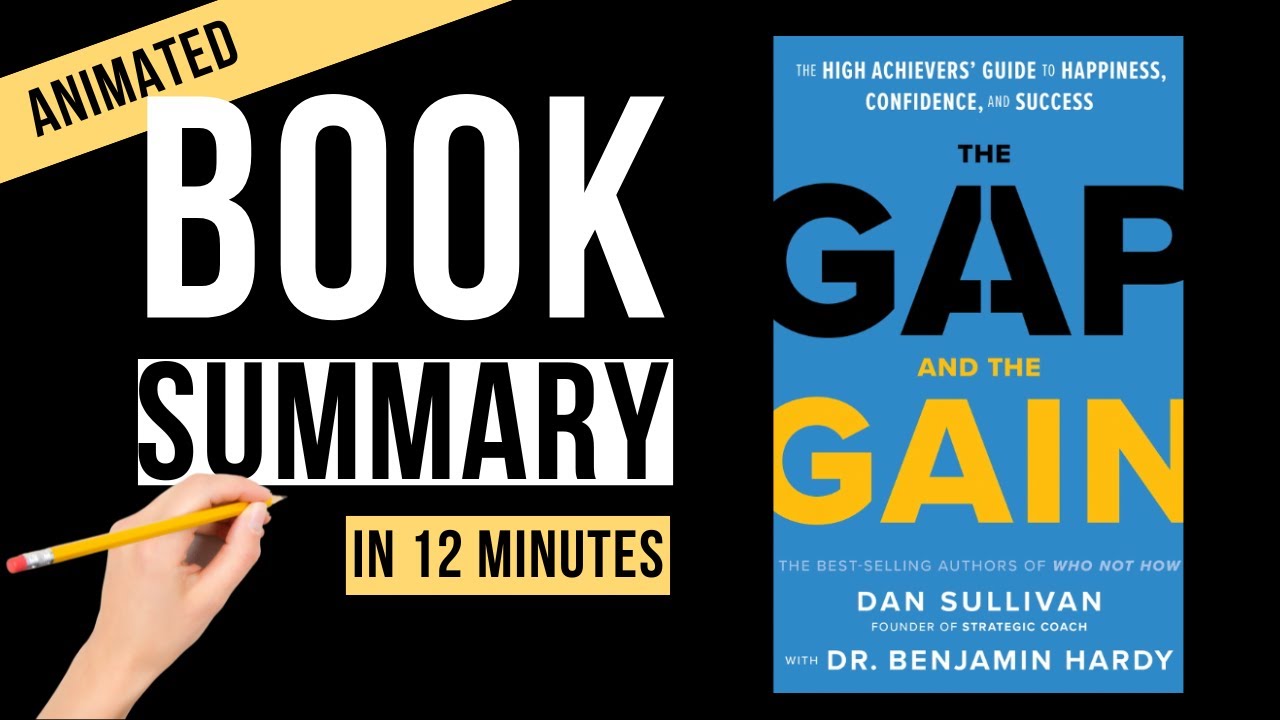 THE GAP AND THE GAIN ANIMATED SUMMARY (by Dan Sullivan)