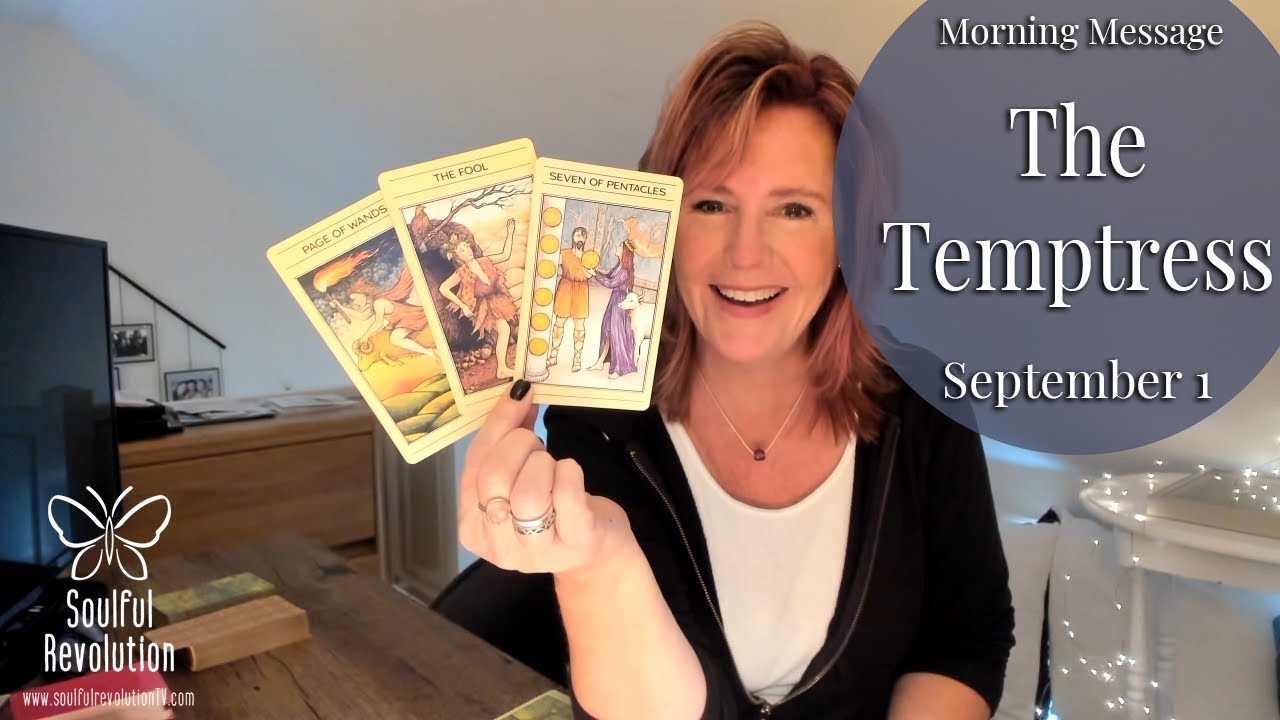 Morning Message: *The Temptress* September 1 - Daily Tarot Reading