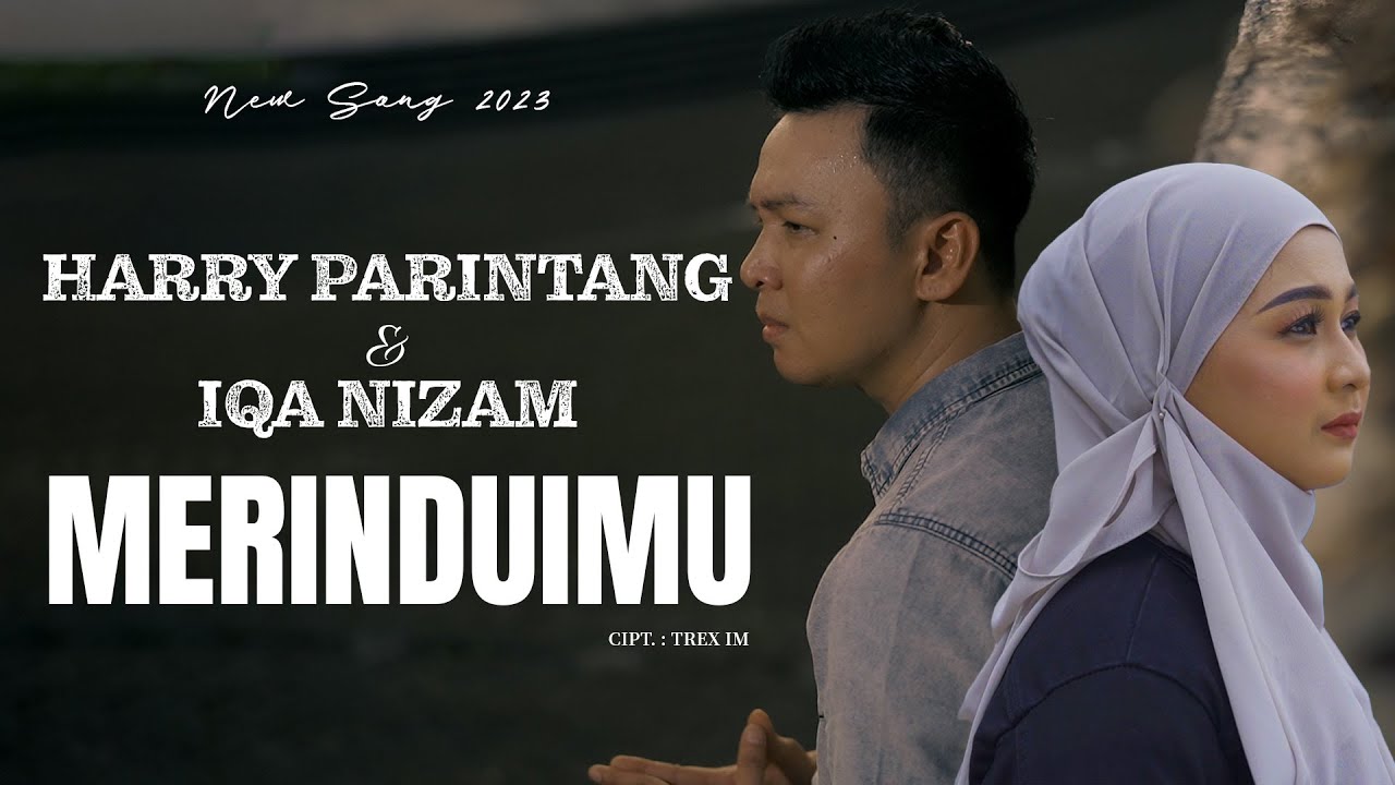 MERINDUIMU - HARRY PARINTANG & IQA NIZAM - NEW SONG 2023