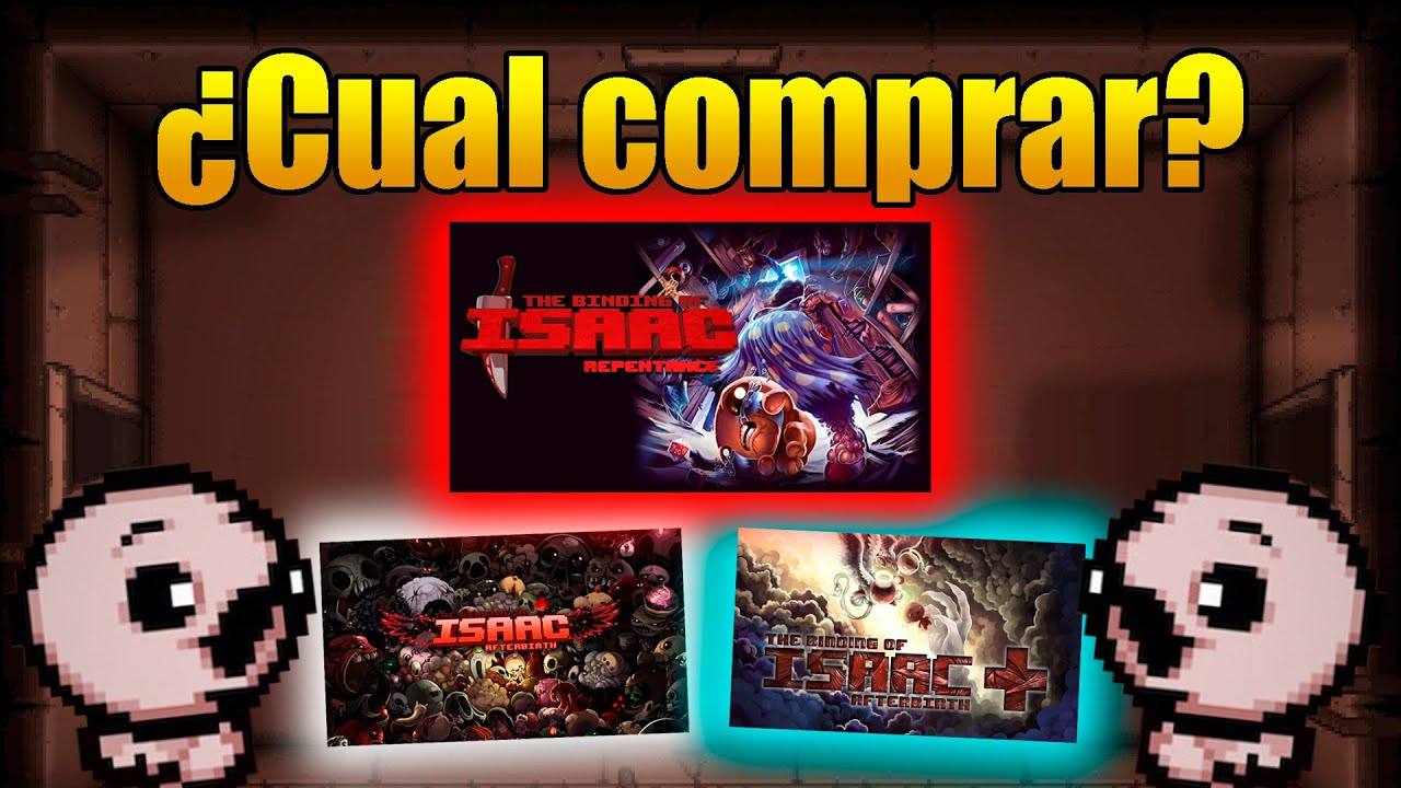 &iquest; Cual DLC / EXPANSI&Oacute;N comprar en The binding of isaac rebirth ?