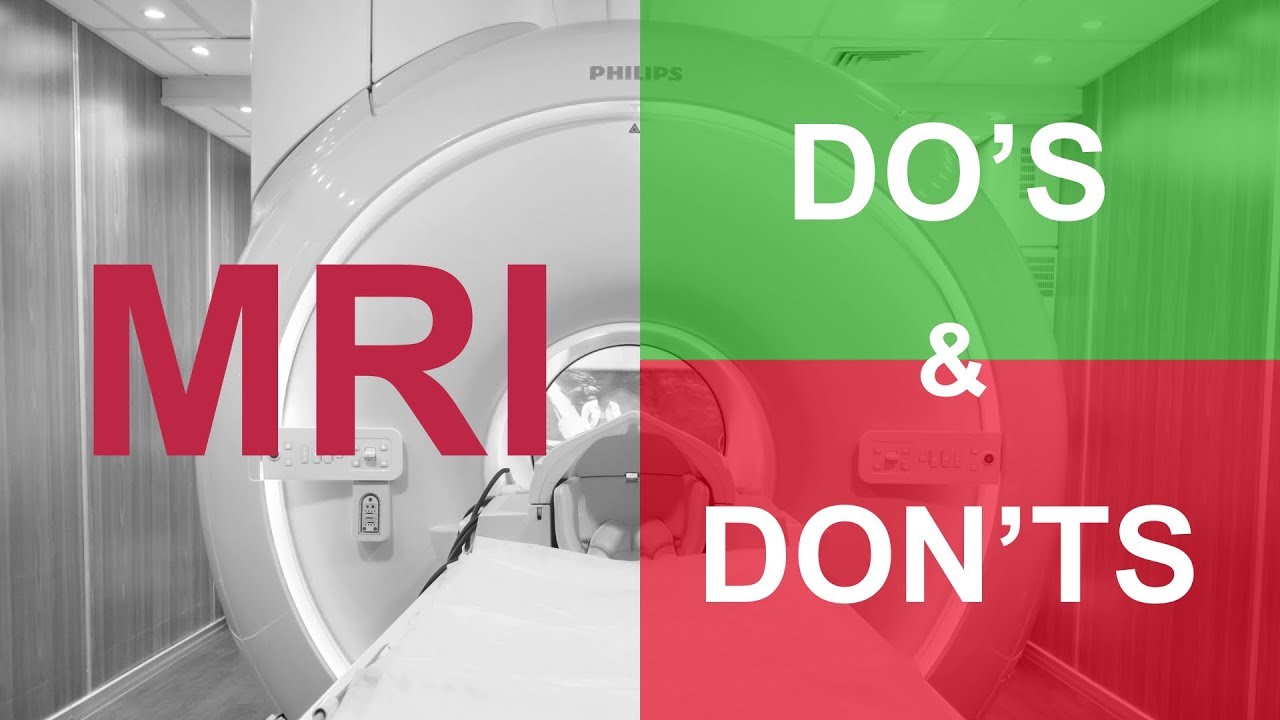 Important do&rsquo;s and don&rsquo;ts - Read this before you get an MRI