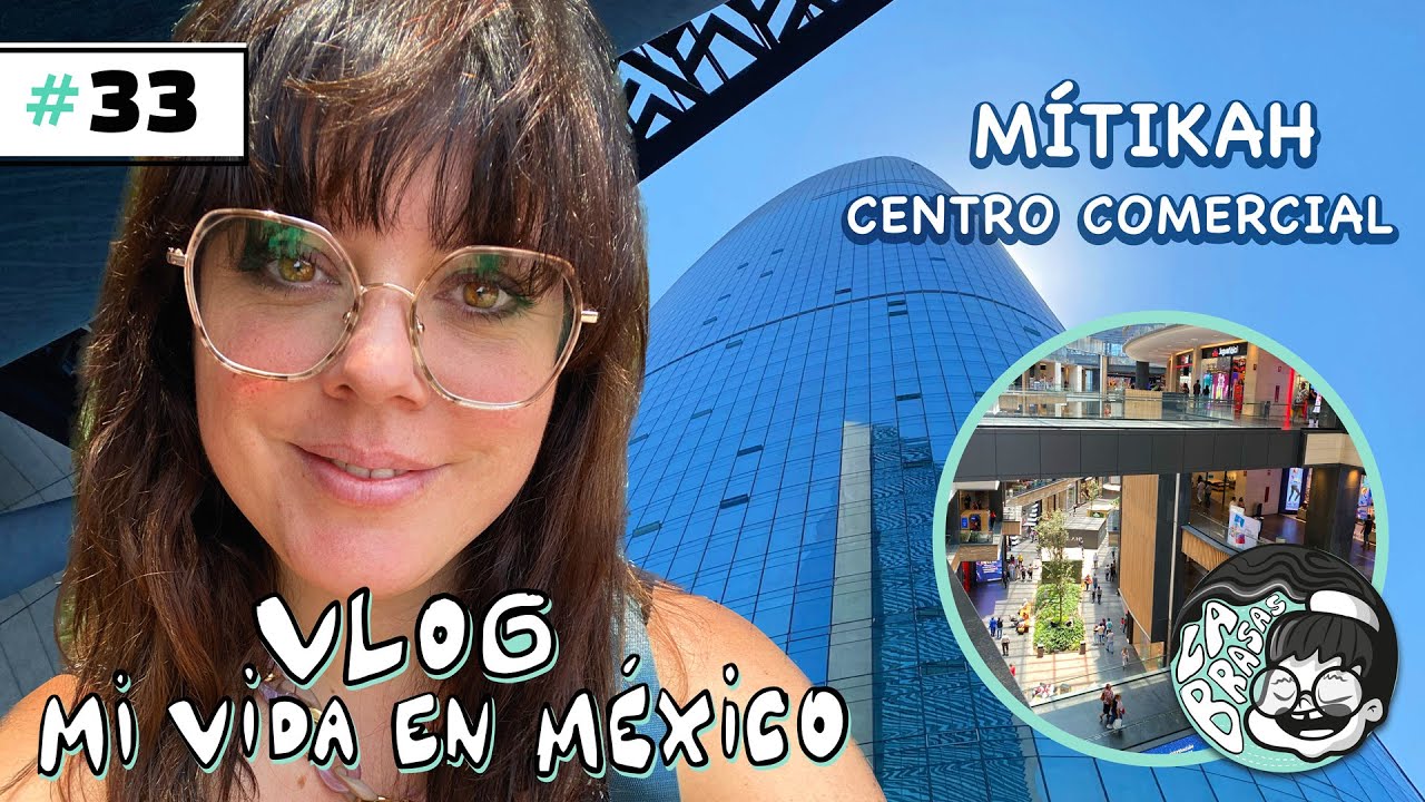 🇲🇽 Mi vida en México: NUNCA he visto un Centro Comercial ASÍ! 👀 | TORRE MÍTIKAH | LaBrasas VLOG #33
