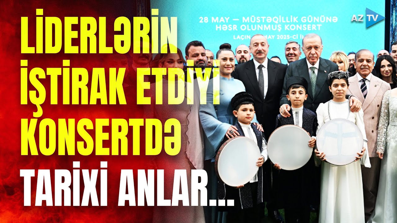 Laçında liderlərin qatıldığı 28 May - Müstəqillik Gününə həsr olunmuş konsert keçirilib - GÖRÜNTÜLƏR