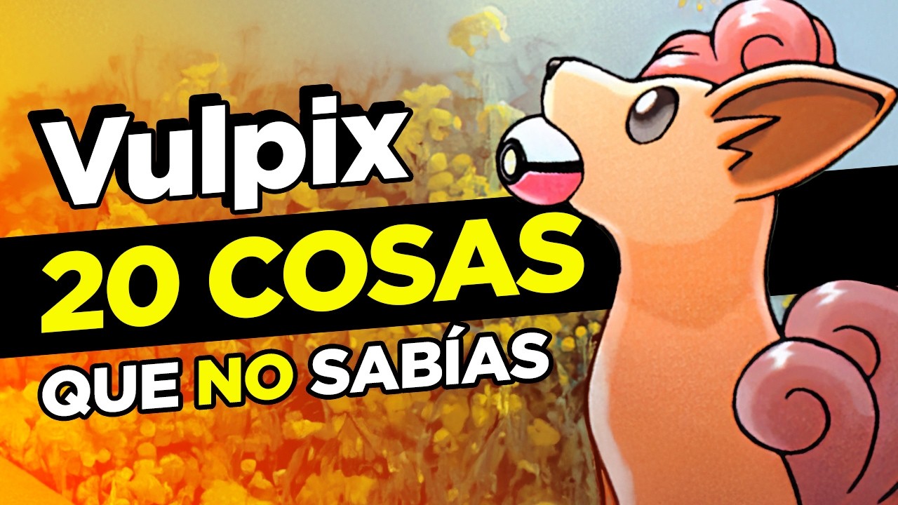 20 cosas que NO SABÍAS sobre VULPIX