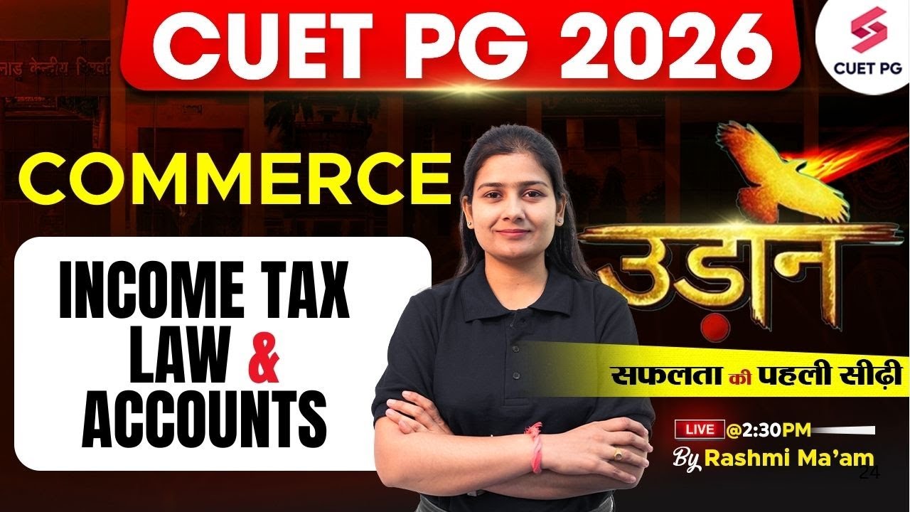 CUET PG Commerce Preparation 2026 | Income Tax Law & Accounts Top MCQs | CUET PG 2026 | Rashmi Mam