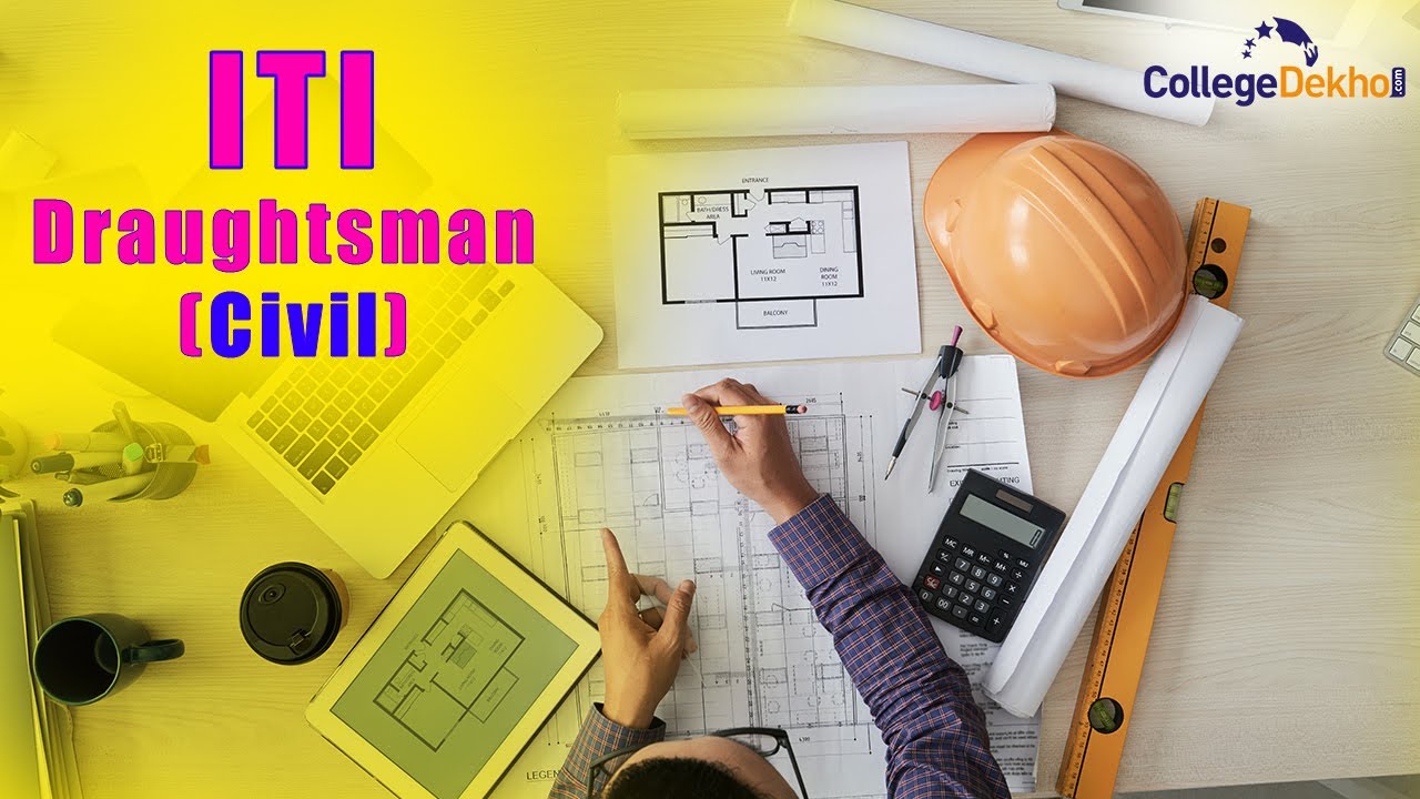 ITI Draughtsman Civil | College Dekho