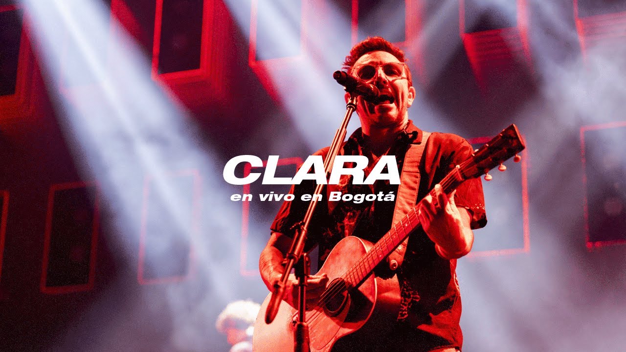 No Te Va Gustar - Clara (En vivo en Bogotá)