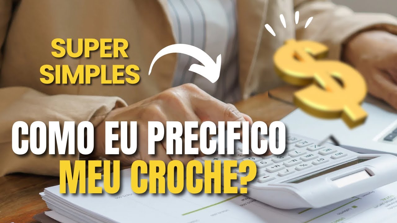 Como precificar seu crochê (super fácil pra iniciantes )