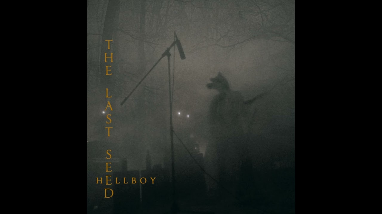 The Last Seed - Hellboy [2018] (full album)