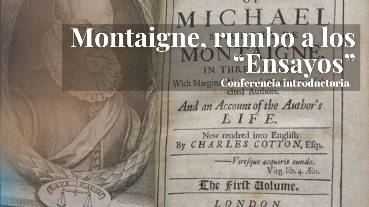 Montaigne, rumbo a los “Ensayos”