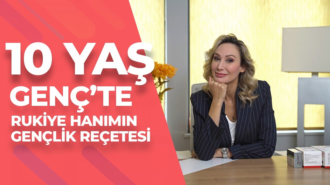10 Yaş Genç'te Rukiye Hanımın Gençleştirme Uygulamaları | Dr. Seran GÖÇER