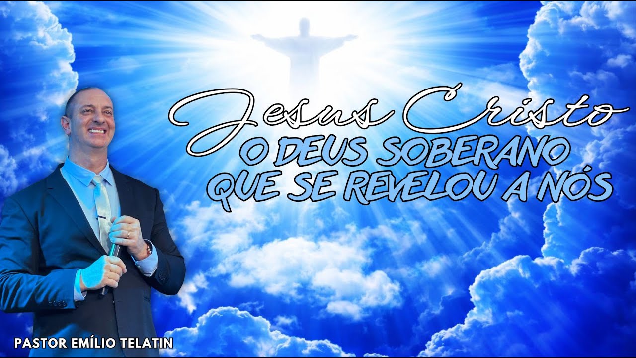 28/12/2025 (1025) JESUS CRISTO, O DEUS SOBERANO QUE SE REVELOU A NÓS