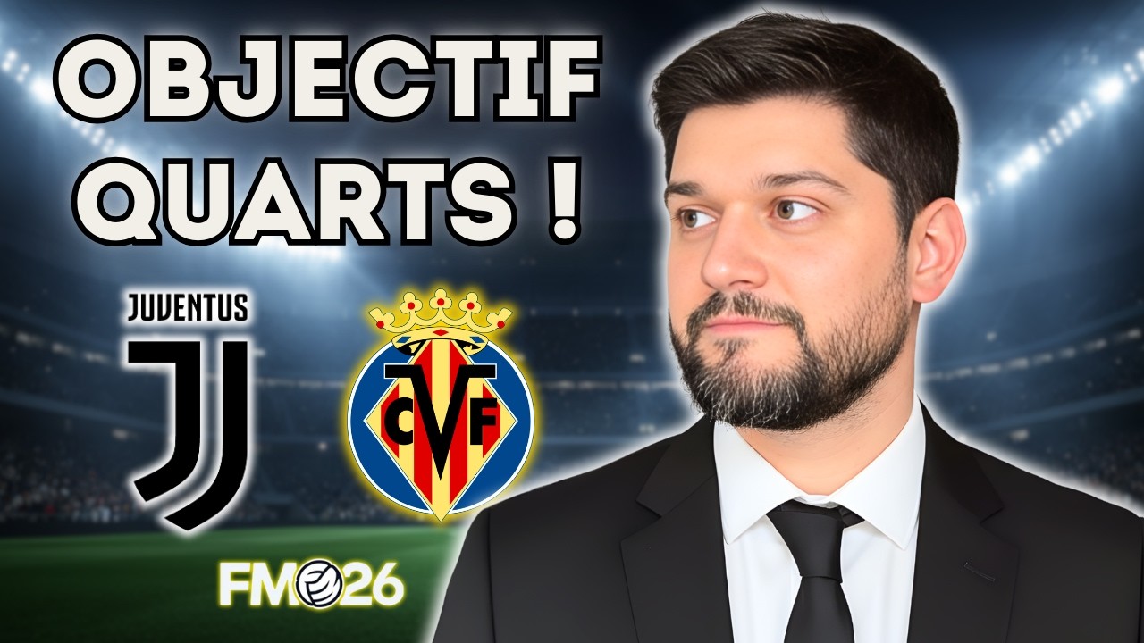 FINIR LE TRAVAIL CONTRE LA JUVE ! FM26 - Zéro à Héros #105