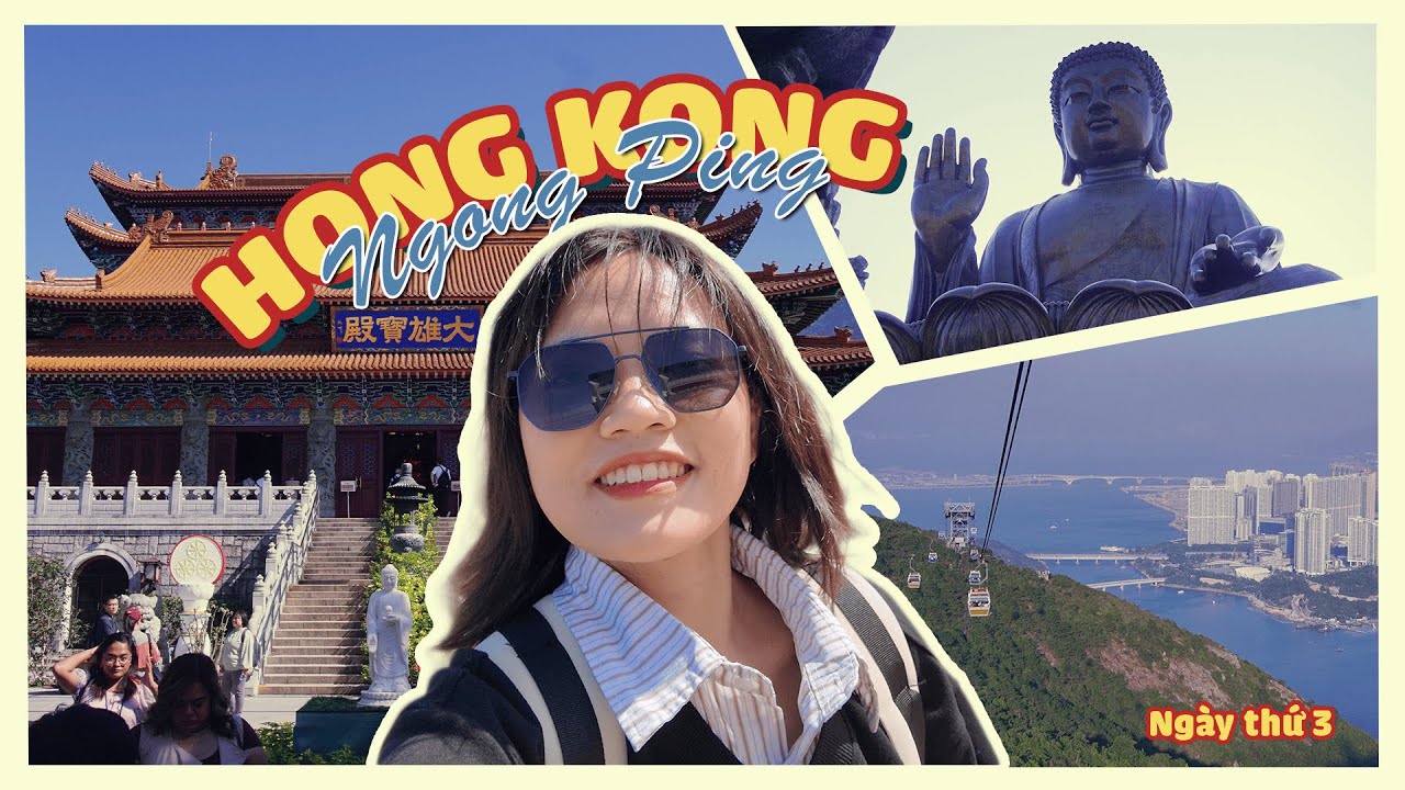 5 Ngày 4 Đêm Du lịch tự túc tới  Hồng Kông - Ngày thứ ba: Một ngày ở Ngong Ping