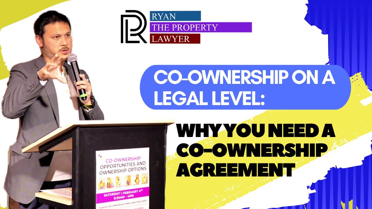Co-Ownership on a Legal Level: Why You Need a Co-Ownership Agreement