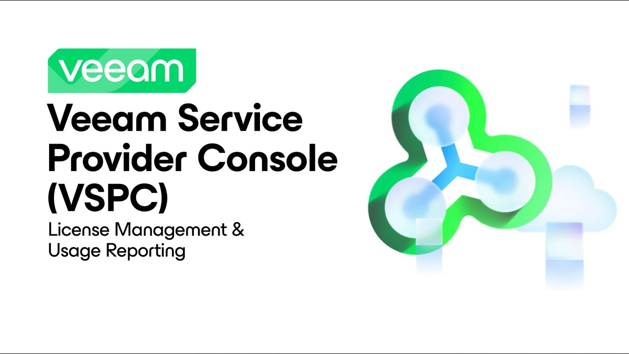 031: Veeam Service Provider Console (VSPC) - License Management & Usage Reporting