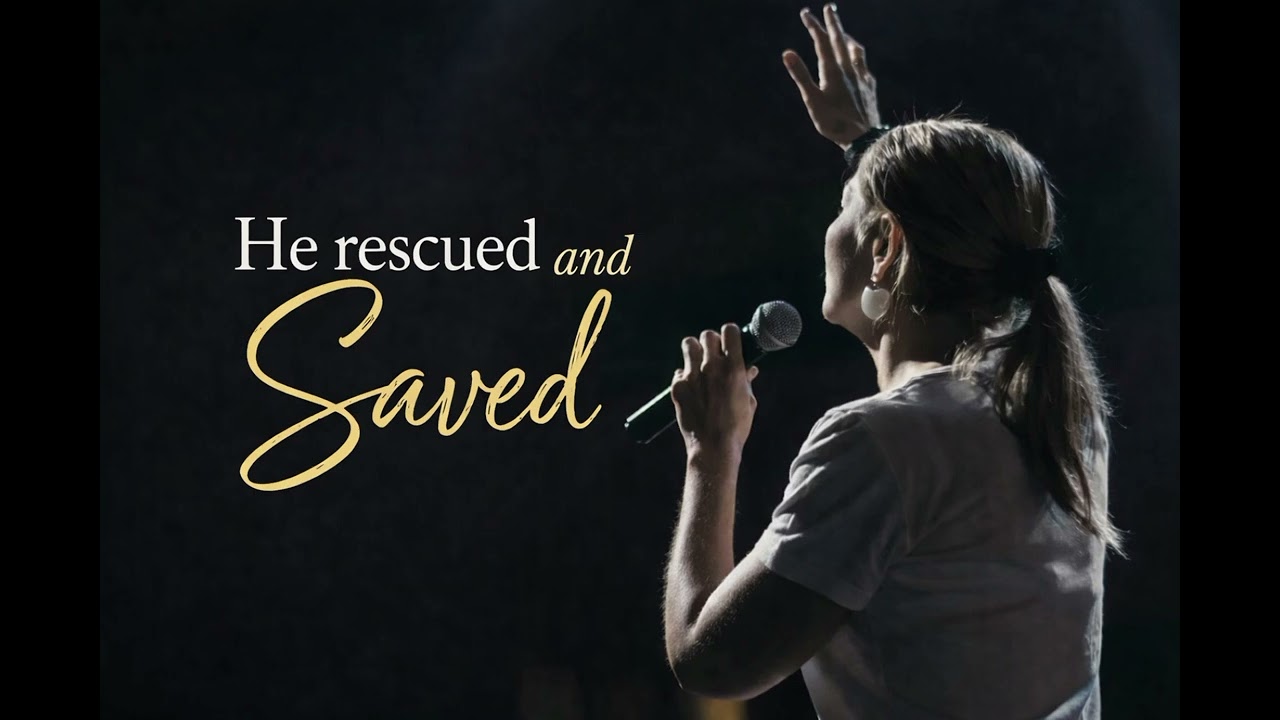 He rescued and Saved 