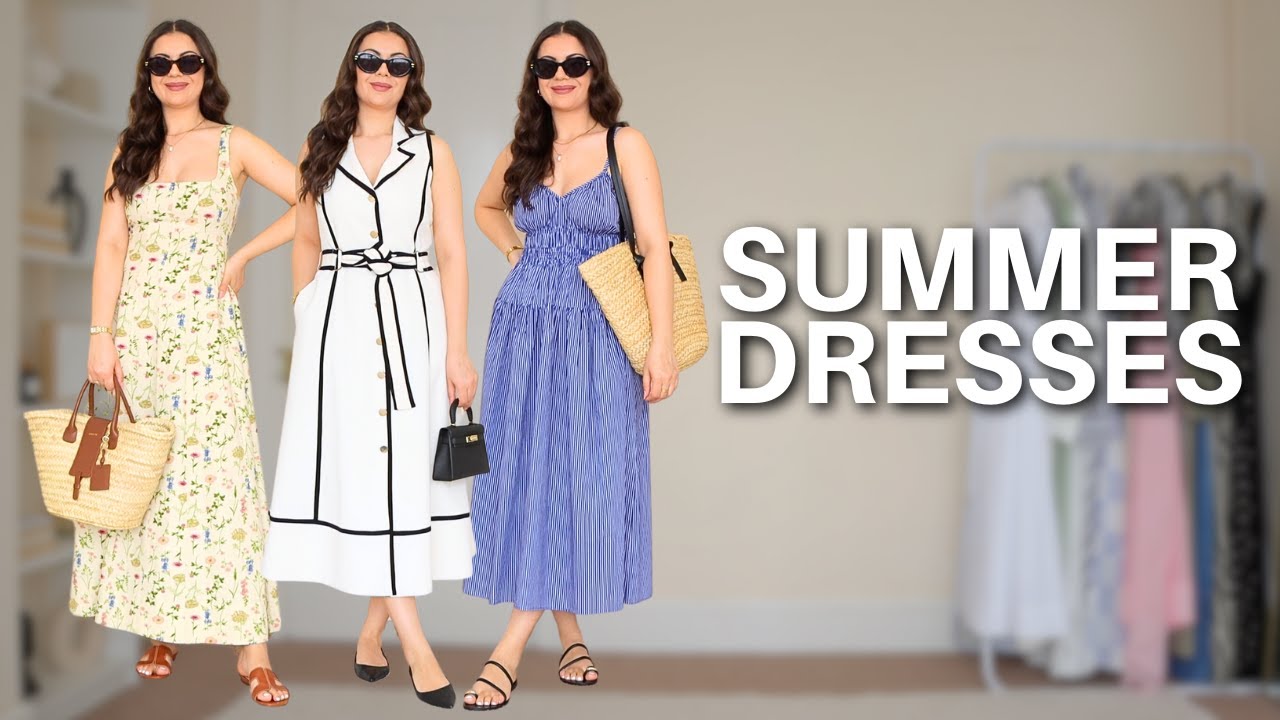 20 CLASSIC & CHIC SUMMER DRESSES | SUMMER LOOKBOOK
