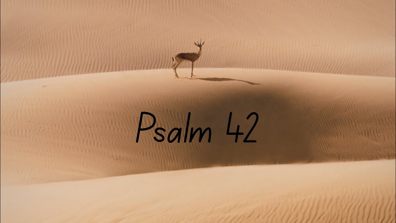 Psalm 42 (under construction 🚧)