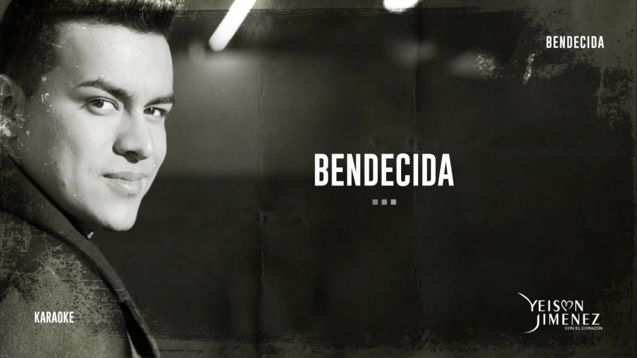 Yeison Jimenez - Bendecida (Karoke Oficial)