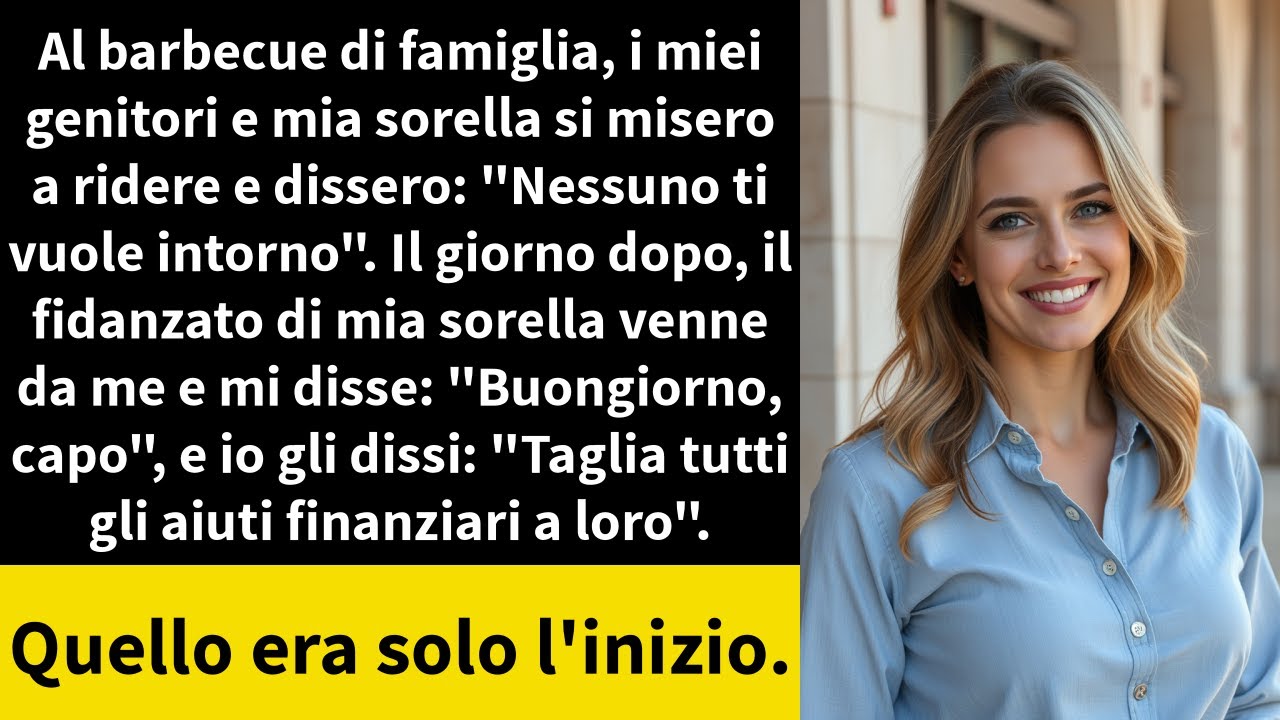 Al barbecue di famiglia, i miei genitori e mia sorella si misero a ridere e dissero: