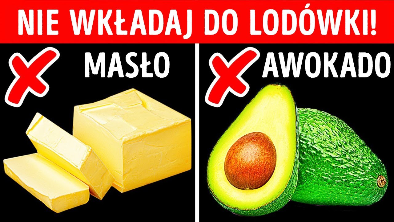 Jeśli masz te rzeczy w lodówce, wyjmij je i zobacz, co się stanie