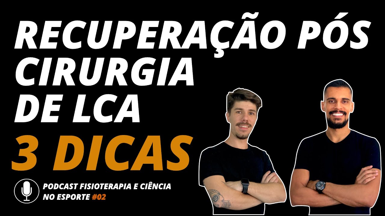 Cirurgia de LCA - 3 dicas para facilitar a reabilitação