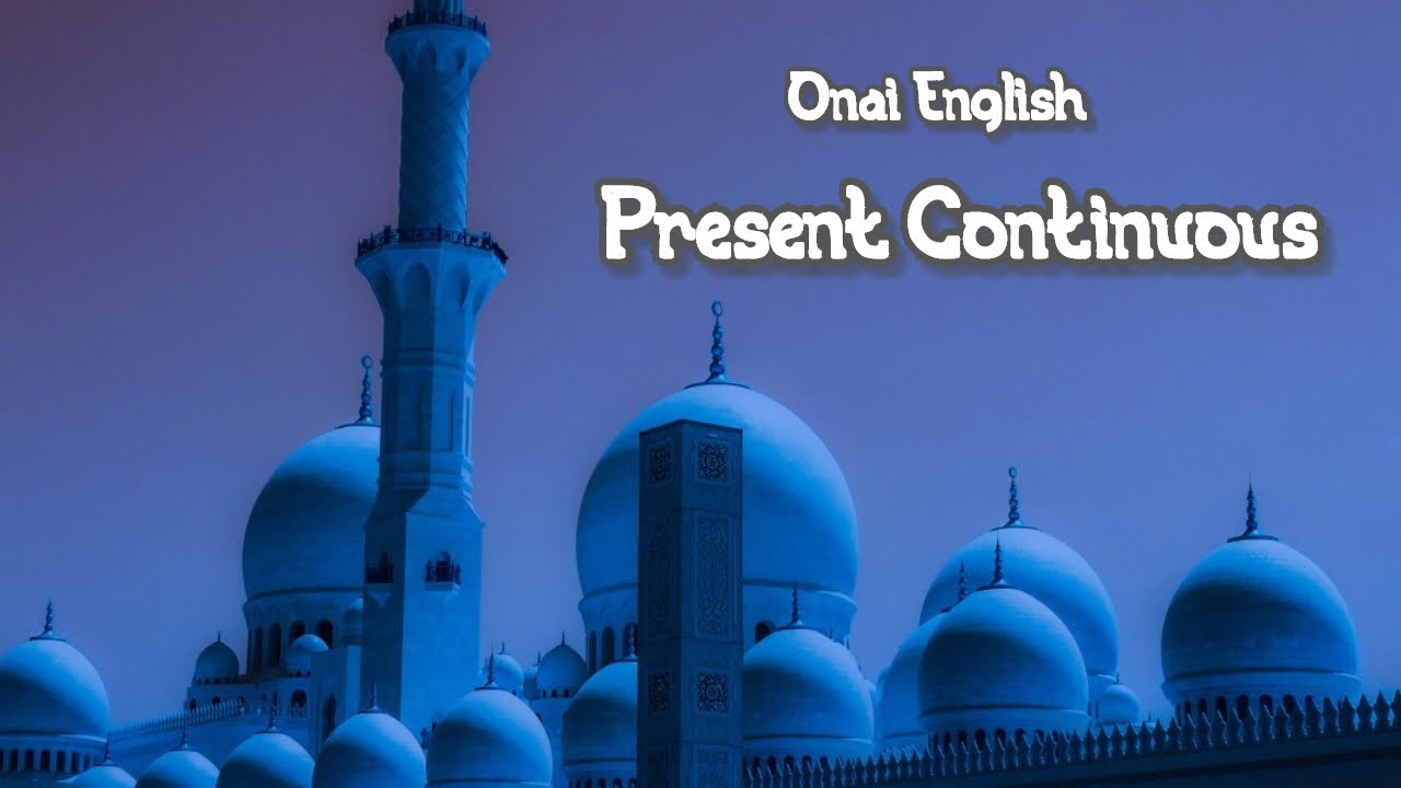 Present Continuous қазақша