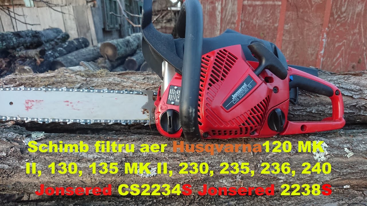 Curatare filtru aer Jonsered Cs2238, Cs2234, Husqvarna 120 MK II, 130, 135 MK II, 230, 235, 236, 240
