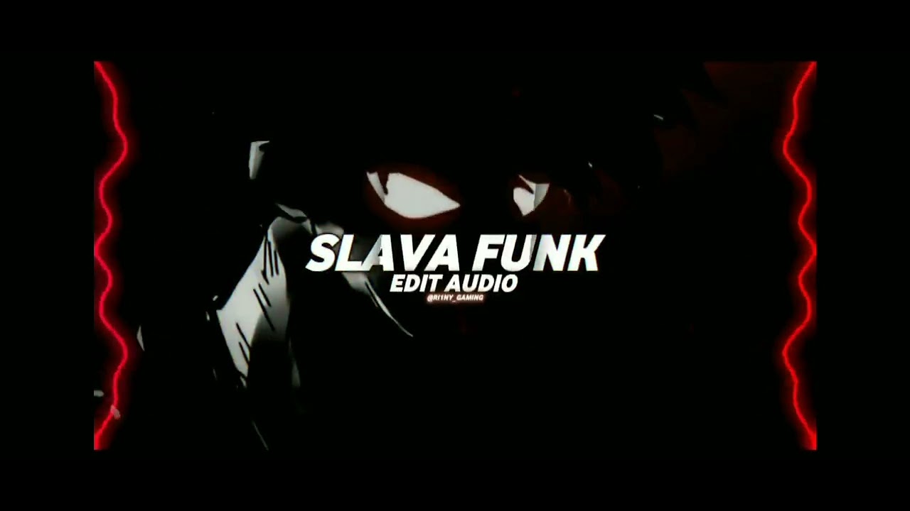 SLAVA FUNK [AUDIO] [EDIT]