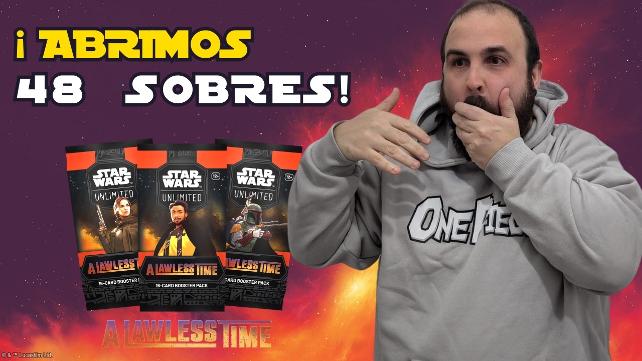 Abrimos 48 sobres de A LAWLESS TIME | Star Wars Unlimited
