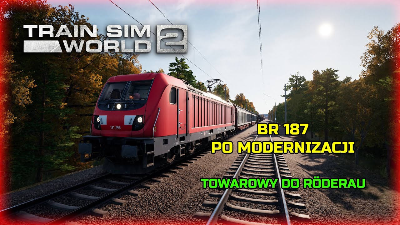 Train Sim World 2 | BR 187 po modyfikacji | towarowy do R&ouml;derau | SIFA, PZB |