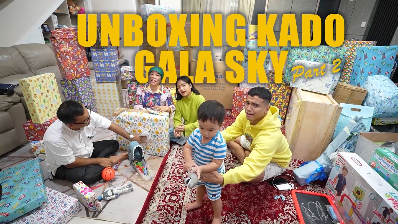 PART #2 UNBOXING KADO GALA SKY