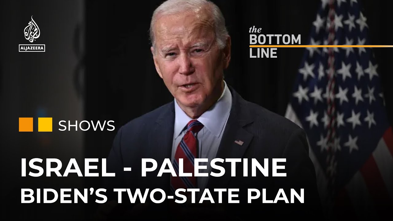 Is Biden's two-state plan for Israel and Palestine a fantasy? | The Bottom Line