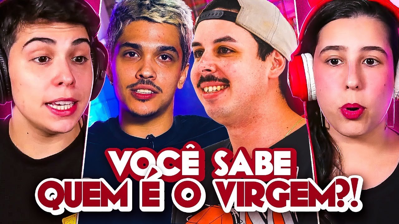 QUEM É O VIRGEM? | React Aquelas Cara