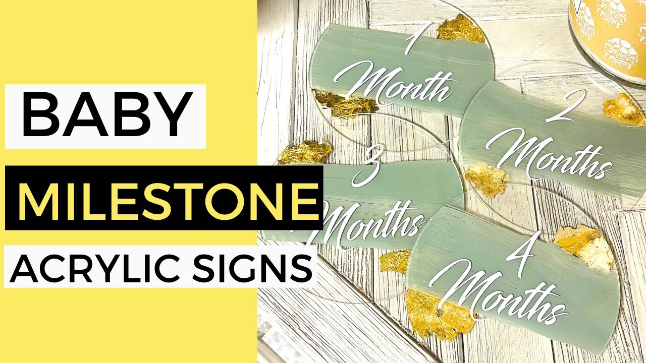 ACRYLIC MILESTONE SIGNS - For Babies: DIY - How to Make acrylic Milestone Discs!