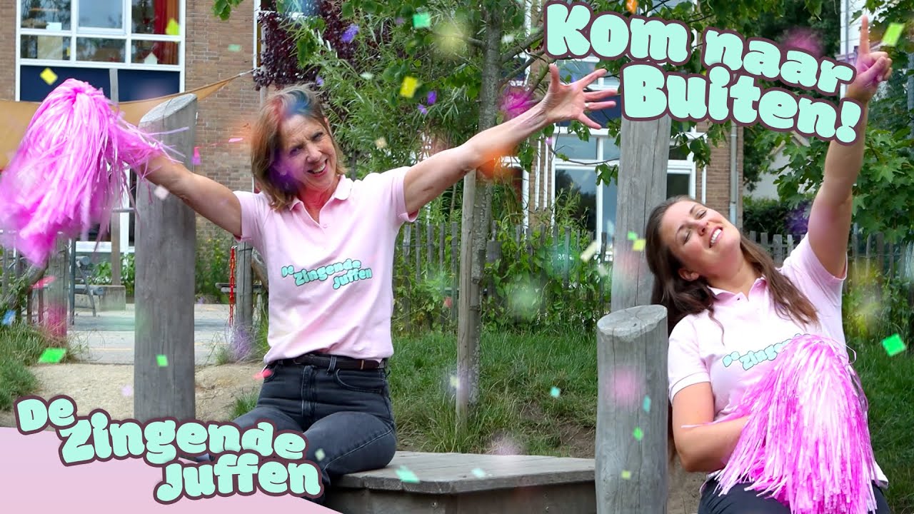 De Zingende Juffen - Kom naar buiten!
