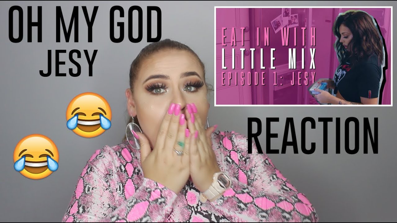 #EatInWithLittleMix Эпизод 1: ДЖЕСИ//РЕАКЦИЯ - ЭЛИЗ УИЛЕР