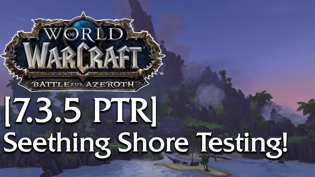 Seething Shore! NEW Battle for Azeroth Battleground - Testing | World of Warcraft