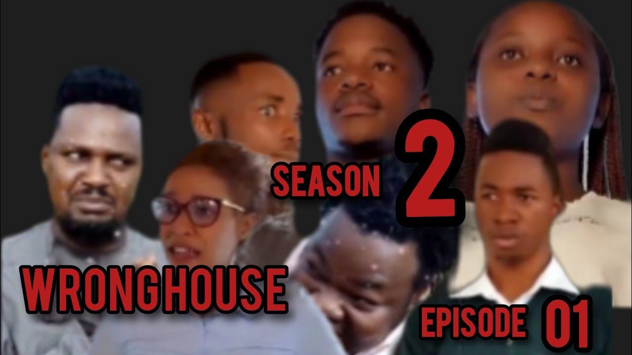 WRONG HOUSE  EP 01 Season two (Full movie Chinga media)