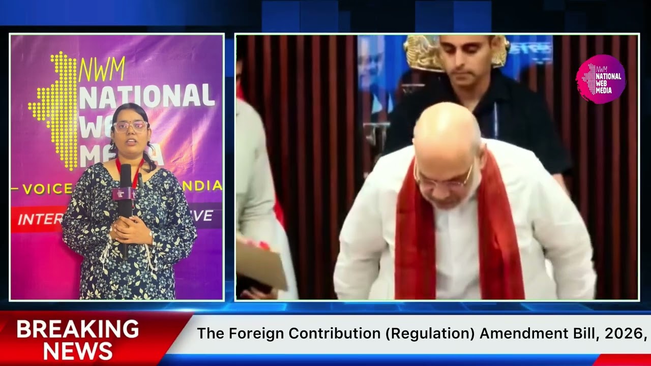 FCRA Amendment Bill 2026: Govt's Big Crackdown on Foreign Funding to 16,000+ NGOs