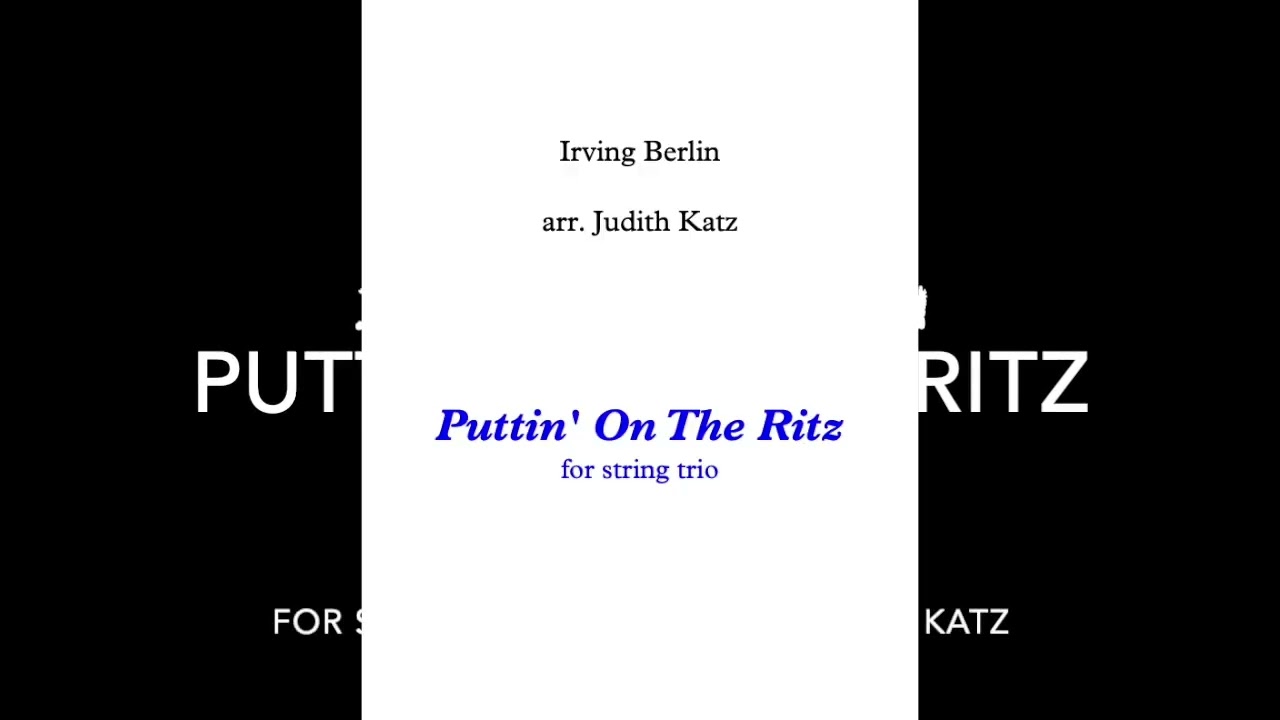 Puttin' On The Ritz - for string trio
