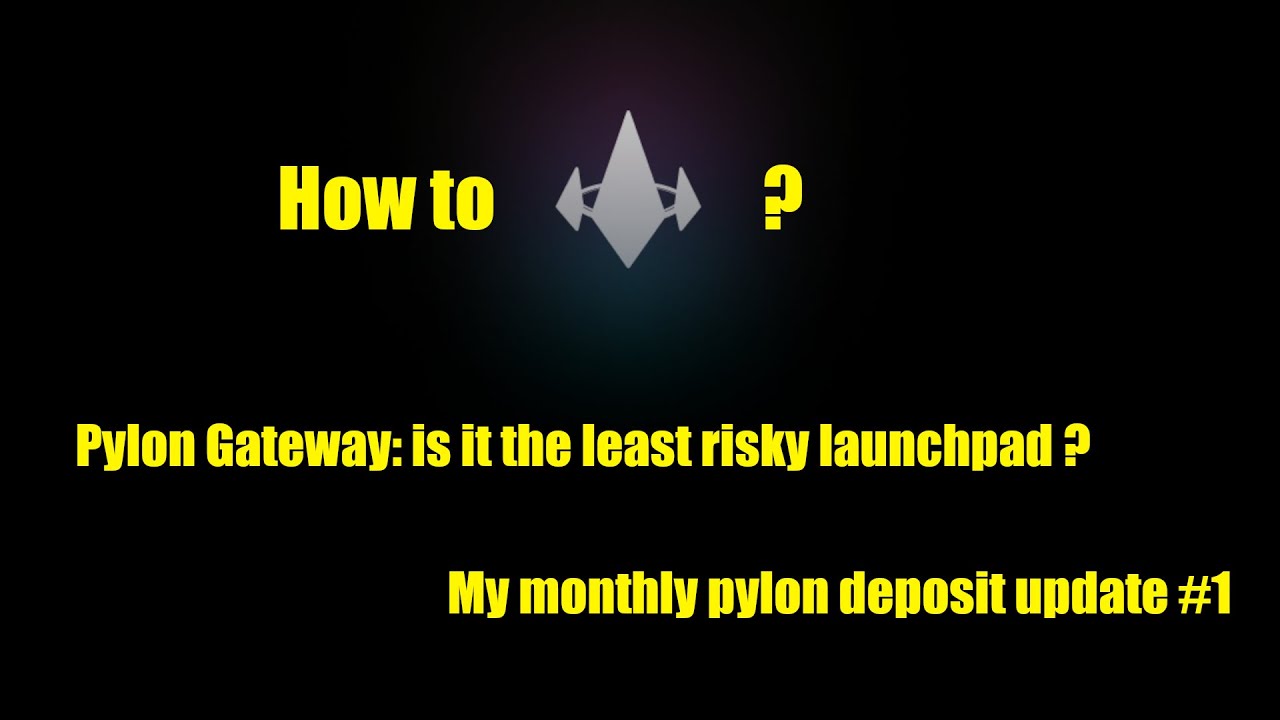 Pylon Gateway: Is it the least risky crypto launchpad? + my monthly pylon update #1